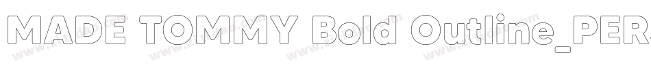 MADE TOMMY Bold Outline_PERSONAL USE字体转换